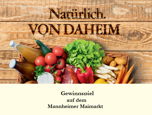 Bild „Natürlich. Von Daheim“ – Gewinnspiel auf dem Mannheimer Maimarkt 2025 (Teilnahmebedingungen)